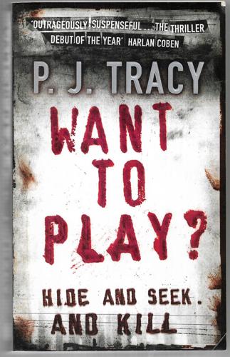 Want to Play? by P. J. Tracy