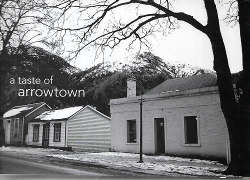 A Taste Of Arrowtown by Arrowtown School. Parent Teachers Association and Karen Reid