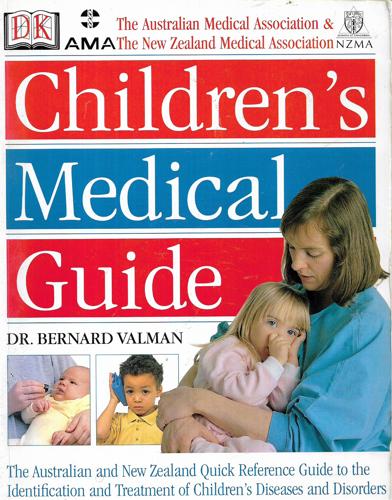 The Children's Medical Guide by Dr. John Allison and Dr. Peter Arnold and Dorling Kindersley Publishing Australia and Hyman Bernard Valman
