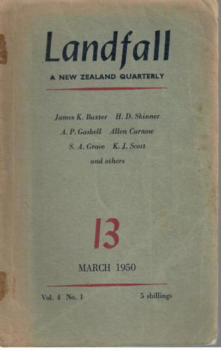 Landfall 13: A New Zealand Quarterly Vol 4, No 1 (1950) by Charles Brasch