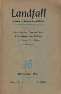 Landfall 16: A New Zealand Quarterly Vol 4, No 4 (1950) by Charles Brasch