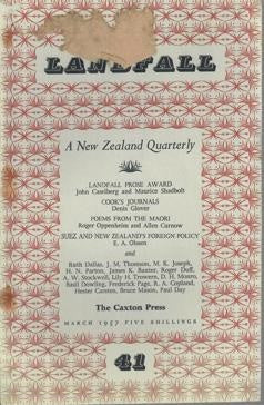 Landfall 41: A New Zealand Quarterly Vol 11, No 1 (1957) by Charles Brasch