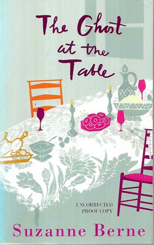 The Ghost At The Table: A Novel by Suzanne Berne