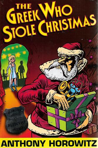 The Greek Who Stole Christmas by Anthony Horowitz
