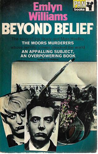 Beyond Belief: A Chronicle Of Murder And Its Detection by Emlyn Williams