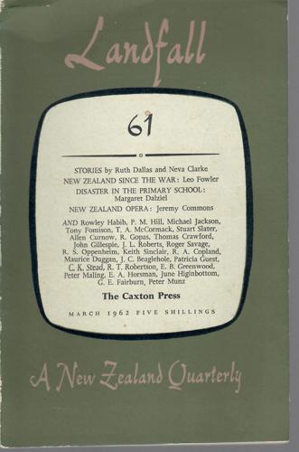 Landfall 61: A New Zealand Quarterly Vol 16, No 1 (1962) by Charles Brasch