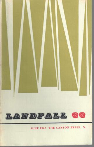 Landfall 66: A New Zealand Quarterly Vol 17, No 2 (1963) by Charles Brasch