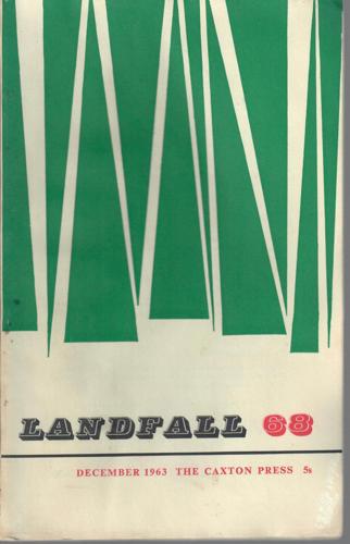 Landfall 68: A New Zealand Quarterly Vol 17, No 4 (1963) by Charles Brasch