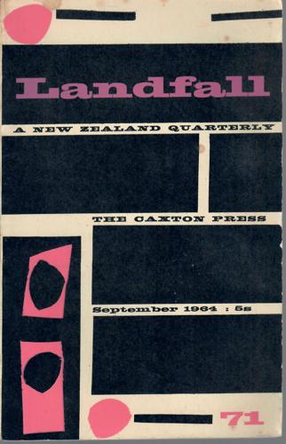 Landfall 71: A New Zealand Quarterly Vol 18, No 3 (1964) by Charles Brasch