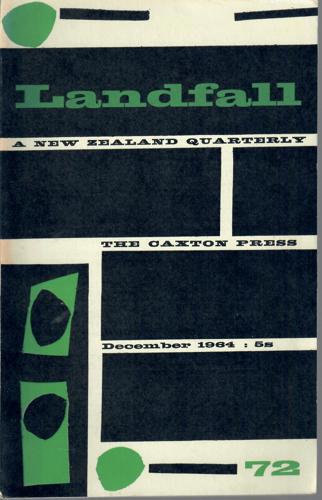 Landfall 72: A New Zealand Quarterly Vol 18, No 4 (1964) by Charles Brasch