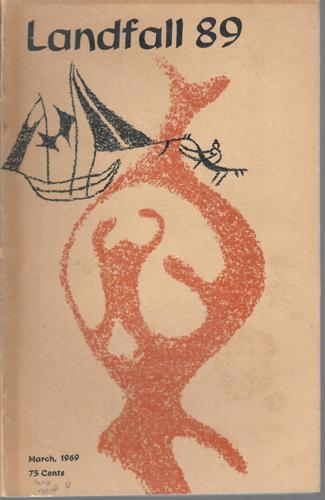 Landfall 89: A New Zealand Quarterly Vol 23, No 1 (1969) by Robin Dudding