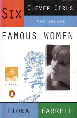 Six Clever Girls Who Became Famous Women by Fiona Farrell