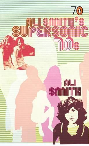 Ali Smith's Supersonic 70S by Ali Smith