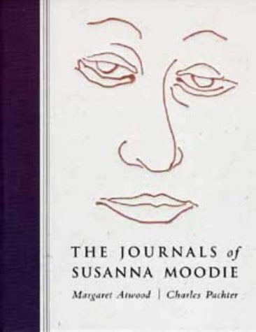 The Journals Of Susanna Moodie by Margaret Atwood