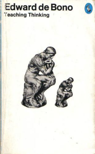 Teaching Thinking by Edward De Bono