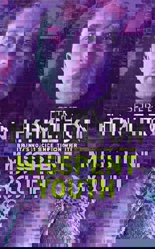 Misspent Youth by Peter F. Hamilton