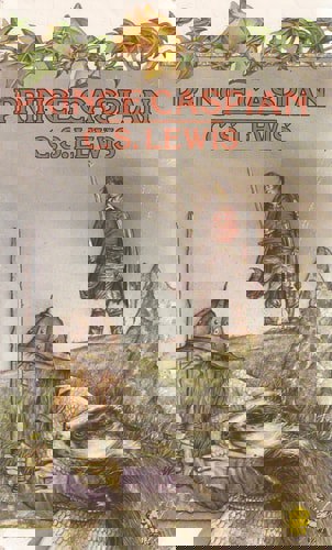 Prince Caspian - The Return To Narnia by C. S. Lewis