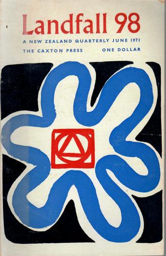 Landfall 98: A New Zealand Quarterly Vol 25, No 2 (1971) by Robin Dudding