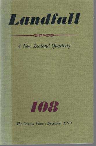 Landfall 108: A New Zealand Quarterly Vol 27, No 4 (1973) by Leo Bensemann