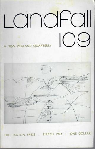 Landfall 109: A New Zealand Quarterly Vol 28, No 1 (1974) by Leo Bensemann