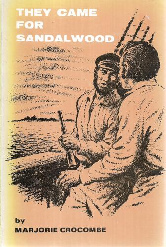 They Came For Sandalwood by Marjorie Crocombe