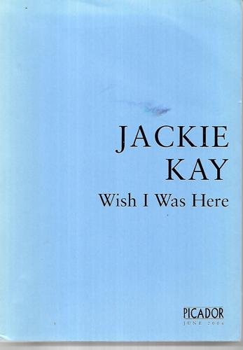 Wish I Was Here by Jackie Kay