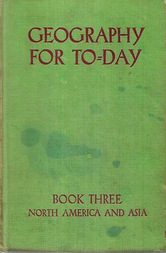 Geography For To-Day: North America And Asia by Laurence Dudley Stamp