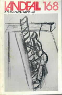 Landfall 168: A New Zealand Quarterly Vol 42, No 4 (1988) by Judith Baker