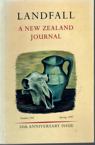 Landfall 194: A New Zealand Journal, Vol 5, No 2 (Spring 1997) - 50th Anniversary Edition by Chris Price