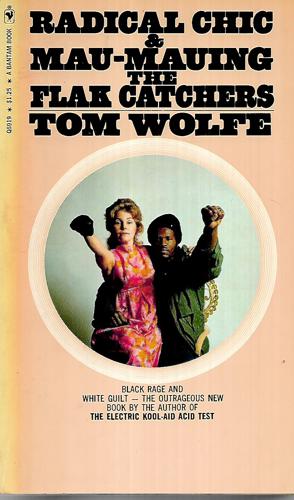 Radical Chic & Mau-Mauing The Flak Catchers by Tom Wolfe