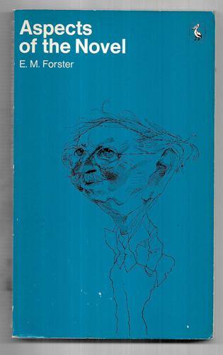 Aspects Of The Novel by E. M. Forster