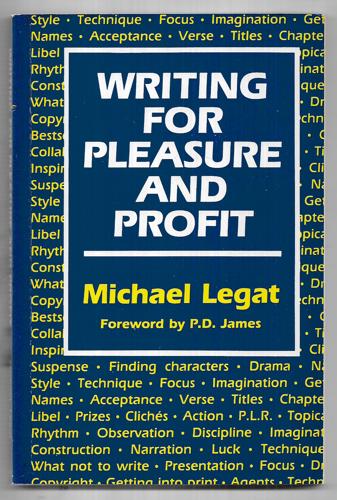 Writing For Pleasure And Profit by Michael Legat