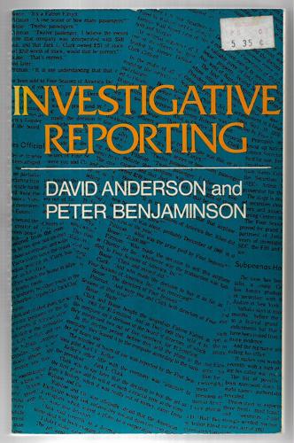 Investigative Reporting by David Anderson and Peter Benjaminson