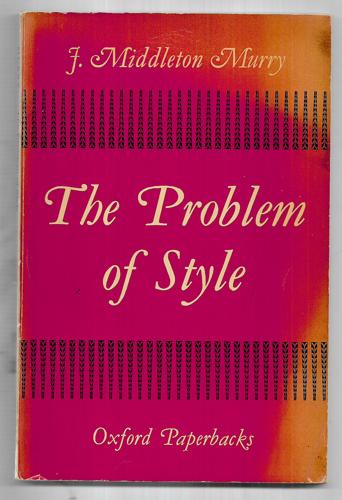 The Problem Of Style by John Middleton Murry