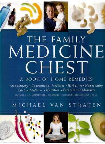 The Family Medicine Chest: A Book Of Home Remedies by Michael van Straten