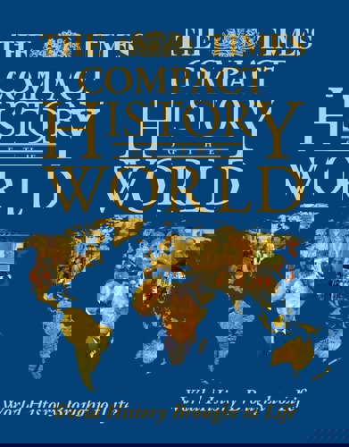 The "Times" Compact History Of The World by Geoffrey Parker