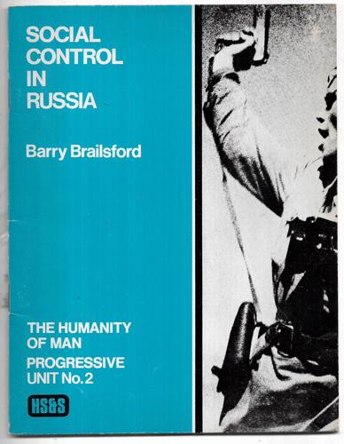 Social Control In Russia (The Humanity of Man, Progressive Unit No. 2) by Barry Brailsford