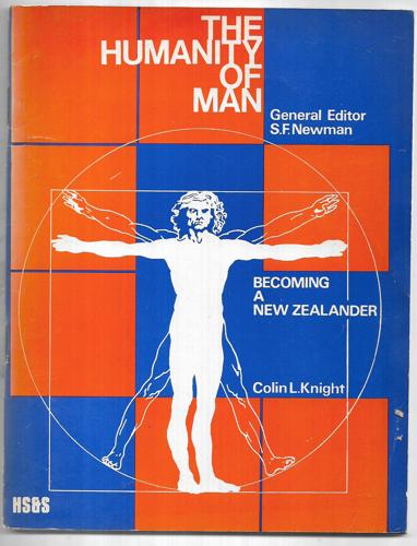Becoming A New Zealander (The Humanity of Man) by Colin Knight and S. F. Newman