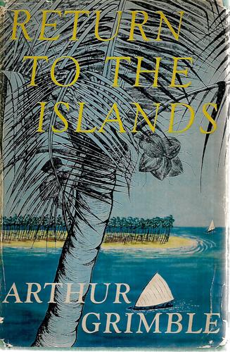 Return To The Islands by Arthur Grimble