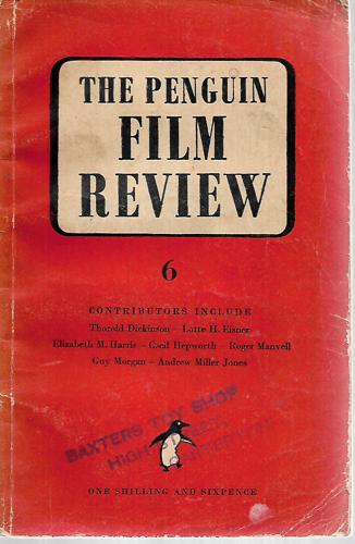 The Penguin Film Review - Vol 6 by R. K. Neilson Baxter
