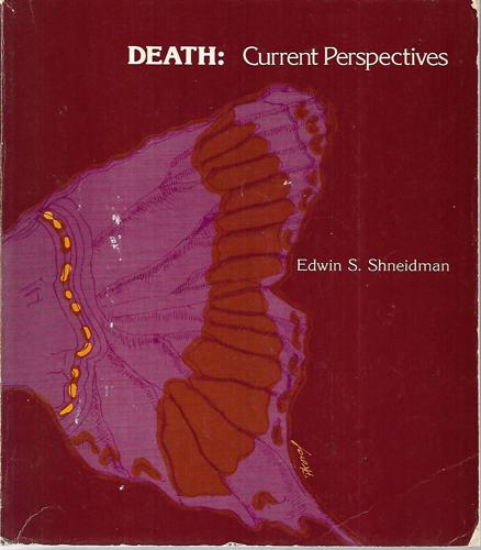Death: Current Perspectives by Edwin S. Shneidman