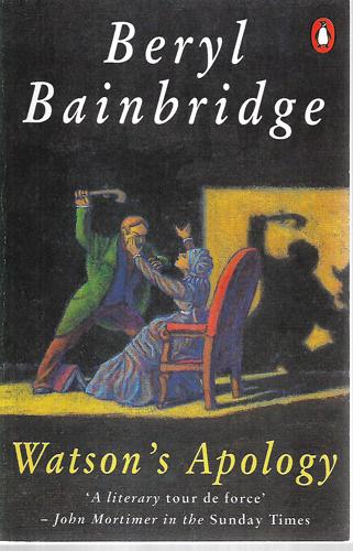 Watson's Apology by Beryl Bainbridge