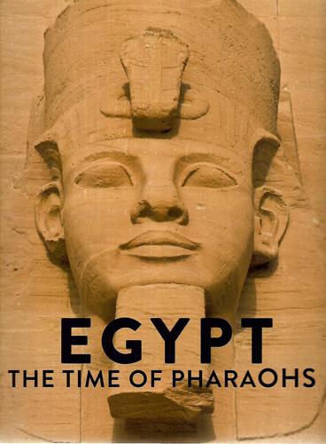 Egypt: The Time Of Pharaohs by Christian Tietze