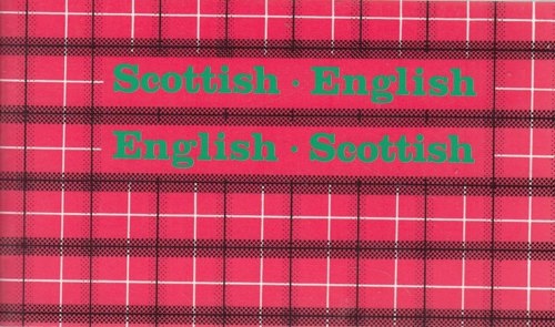 Scottish-English, English-Scottish by Mary Kean