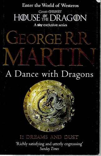 A Dance With Dragons 1: Dreams and Dust by George R. R. Martin