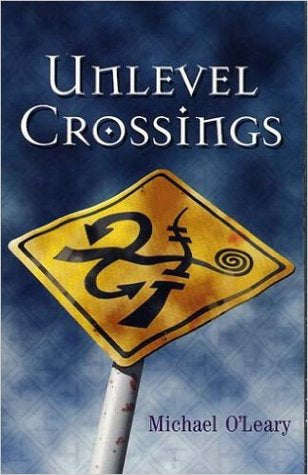 Unlevel Crossings by Michael O'Leary