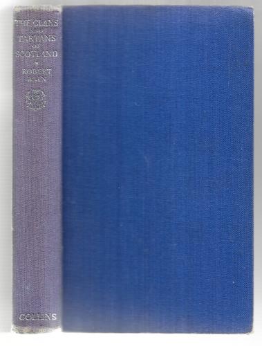 The Clans and Tartans of Scotland by Robert Bain and Margaret O. Macdougall