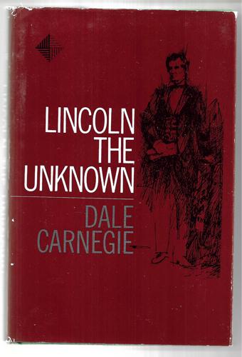 Lincoln The Unknown by Dale Carnegie
