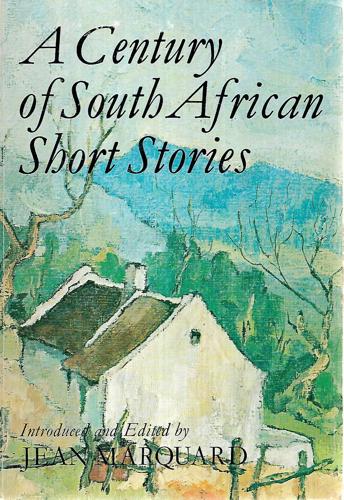 A Century Of South African Short Stories by Jean Marquard