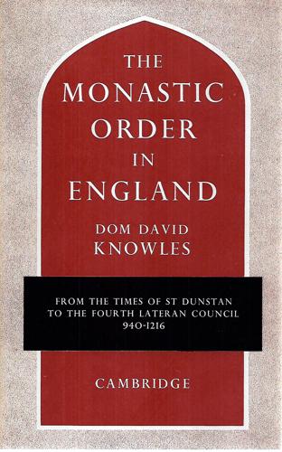 The Monastic Order In England by David Knowles